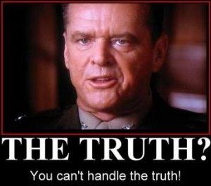 2650443564_You_cant_handle_the_truth_xlarge.jpg